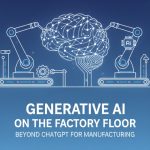 Generative AI on the Factory Floor